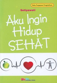 Image of AKU INGIN HIDUP SEHAT
